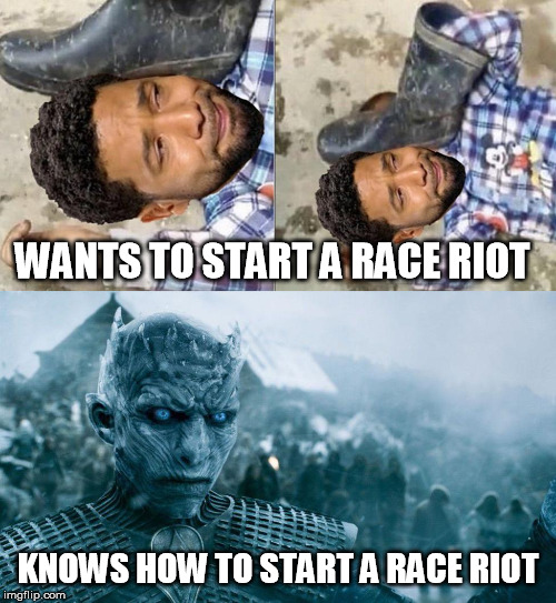 WANTS TO START A RACE RIOT; KNOWS HOW TO START A RACE RIOT | image tagged in jussie smollett | made w/ Imgflip meme maker