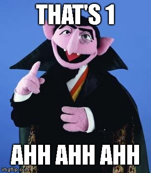 The Count | THAT'S 1 AHH AHH AHH | image tagged in the count | made w/ Imgflip meme maker