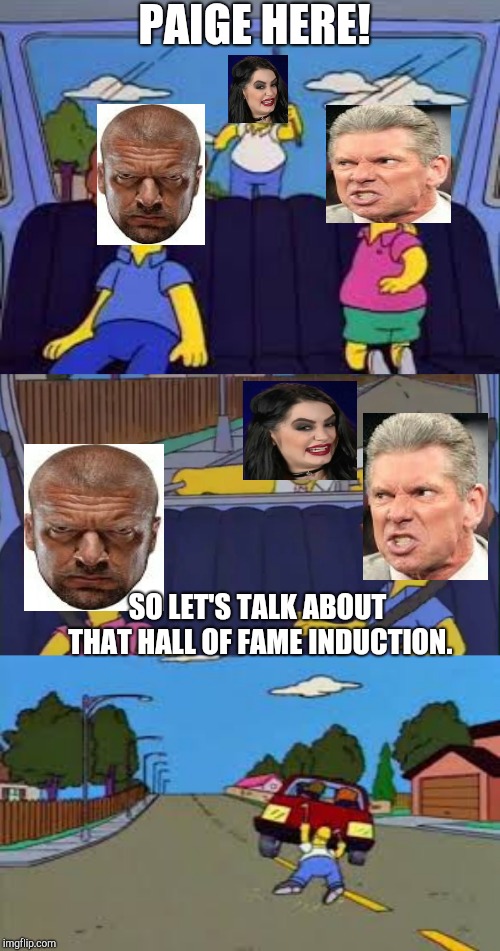 Is Paige hall of fame worthy? | PAIGE HERE! SO LET'S TALK ABOUT THAT HALL OF FAME INDUCTION. | image tagged in wwe,hall of fame,triple h,vince mcmahon | made w/ Imgflip meme maker