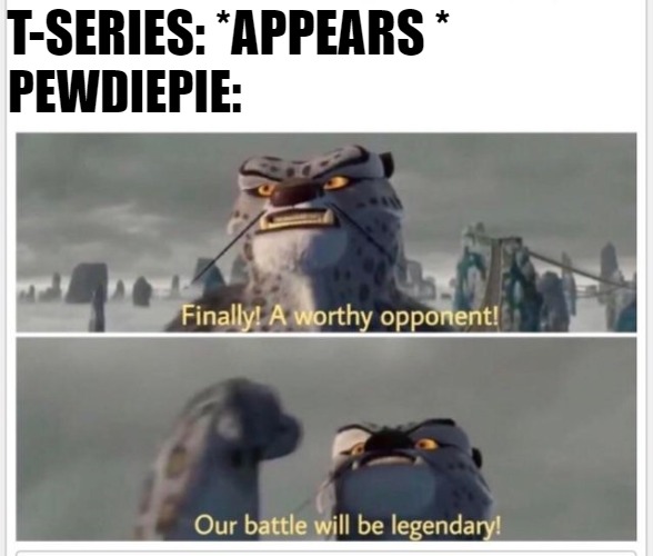 pewds&tsfight | T-SERIES: *APPEARS
*; PEWDIEPIE: | image tagged in pewdiepie | made w/ Imgflip meme maker