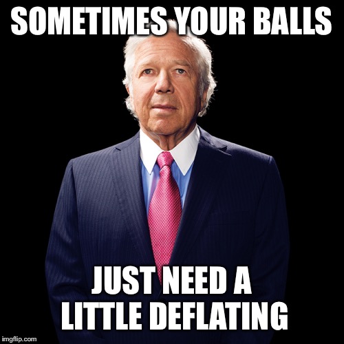 Angel Kraft | SOMETIMES YOUR BALLS; JUST NEED A LITTLE DEFLATING | image tagged in angel kraft | made w/ Imgflip meme maker