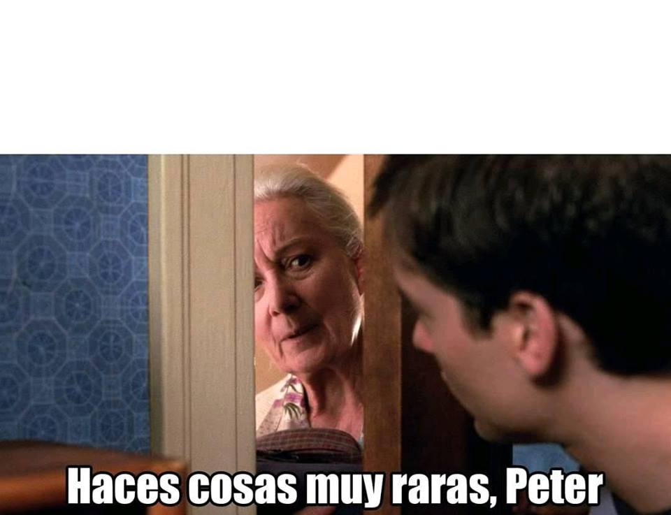 High Quality haces cosas muy raras peter Blank Meme Template
