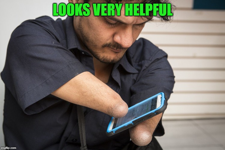 LOOKS VERY HELPFUL | made w/ Imgflip meme maker