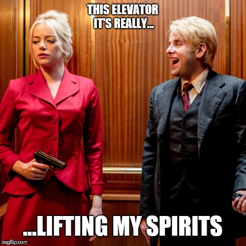 THIS ELEVATOR IT'S REALLY... ...LIFTING MY SPIRITS | image tagged in maniac elevator | made w/ Imgflip meme maker
