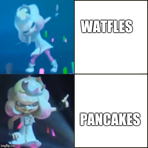 Pearl Approves (Splatoon) | WATFLES PANCAKES | image tagged in pearl approves splatoon | made w/ Imgflip meme maker