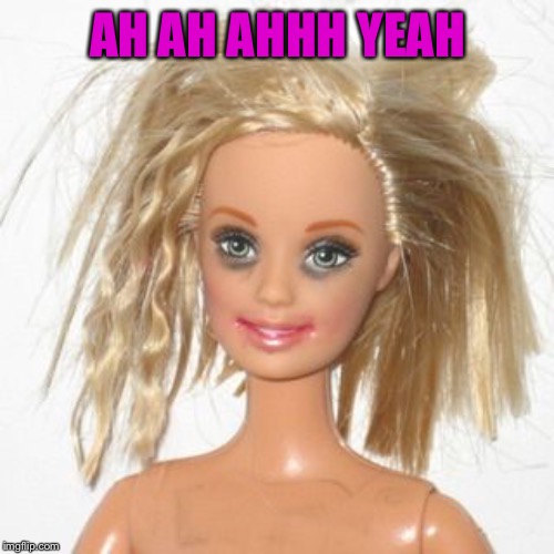 barbie estudiante | AH AH AHHH YEAH | image tagged in barbie estudiante | made w/ Imgflip meme maker