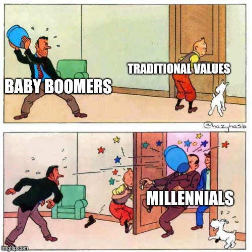 Tintin | TRADITIONAL VALUES; BABY BOOMERS; MILLENNIALS | image tagged in tintin | made w/ Imgflip meme maker