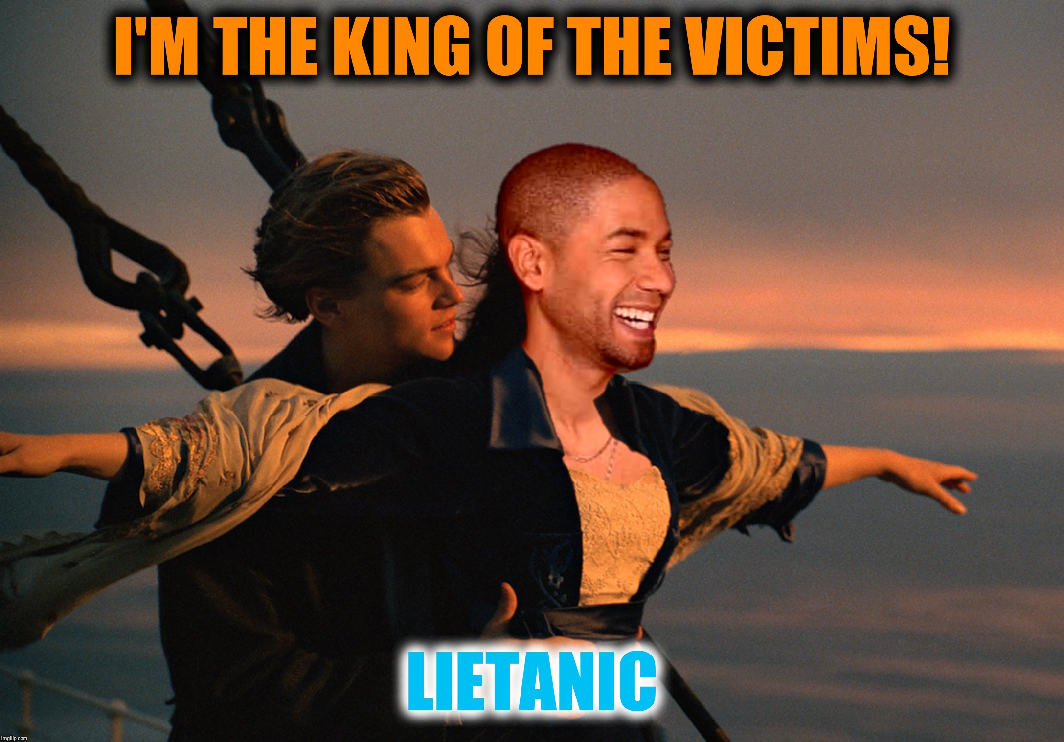 Bad Photoshop Academy Awards Sunday presents:  The face you make when your career hits an iceberg | I'M THE KING OF THE VICTIMS! LIETANIC | image tagged in bad photoshop sunday,titanic,jussie smollett,victim | made w/ Imgflip meme maker