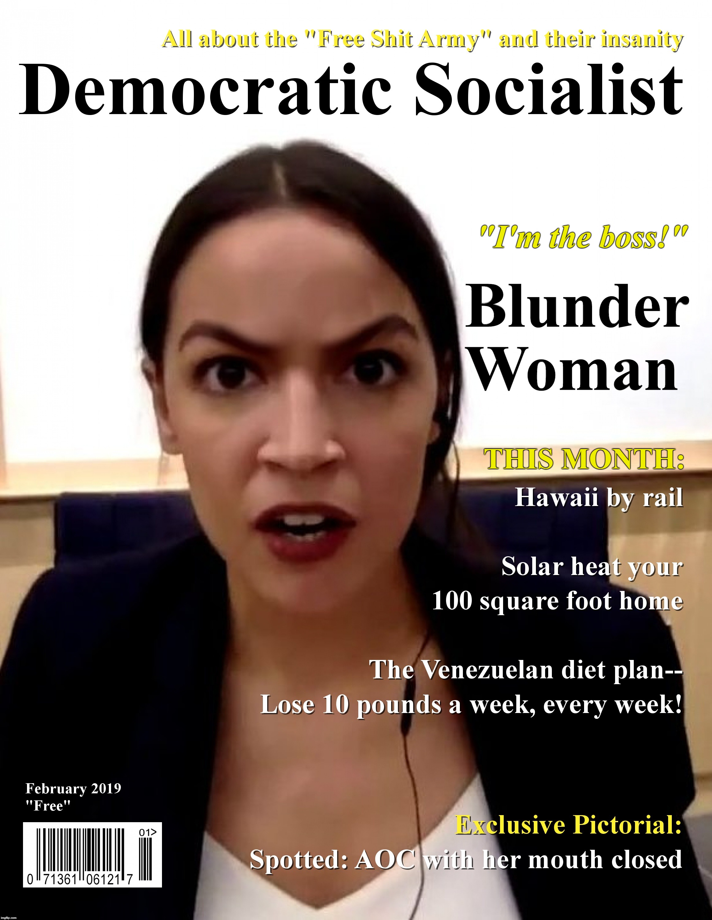 Hey, bartender! | "I'm the boss!"; Blunder Woman; THIS MONTH: | image tagged in aoc,alexandria ocasio-cortez,crazy alexandria ocasio-cortez,socialism | made w/ Imgflip meme maker