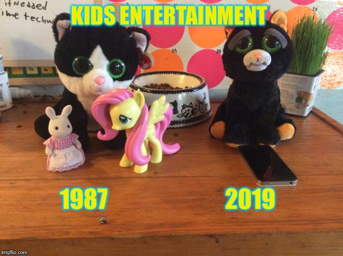 KIDS ENTERTAINMENT; 1987                          2019 | image tagged in back in my day | made w/ Imgflip meme maker