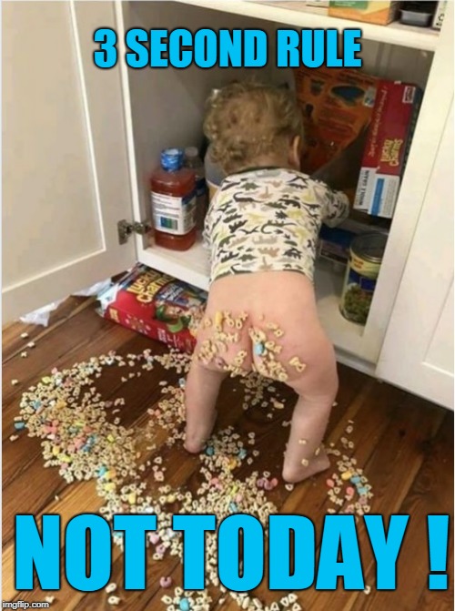 Magically delish! | 3 SECOND RULE; NOT TODAY ! | image tagged in 3 second rule | made w/ Imgflip meme maker