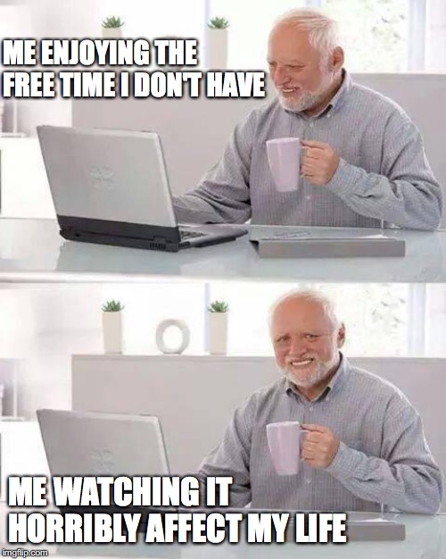 There are two pains: the pain of Discipline and the pain of Regret | ME ENJOYING THE FREE TIME I DON'T HAVE; ME WATCHING IT HORRIBLY AFFECT MY LIFE | image tagged in memes,hide the pain harold | made w/ Imgflip meme maker