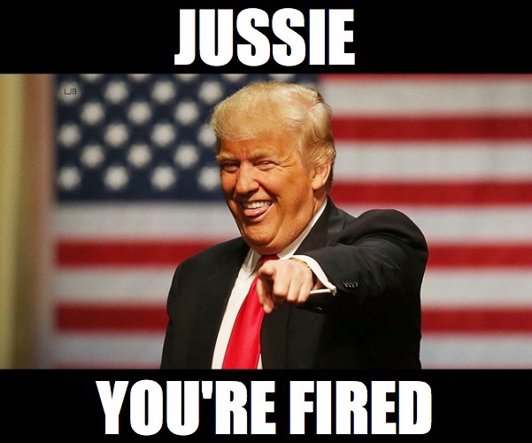 JUSSIE YOU'RE FIRED | image tagged in donald trump,jussie smollett,fake news | made w/ Imgflip meme maker