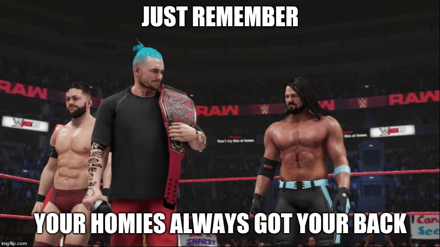 JUST REMEMBER; YOUR HOMIES ALWAYS GOT YOUR BACK | image tagged in the cavalry | made w/ Imgflip meme maker
