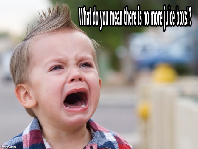 image tagged in kids,crying,juice boxes | made w/ Imgflip meme maker