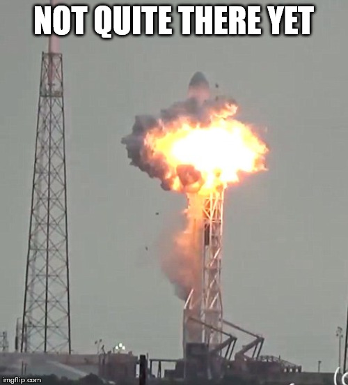 NOT QUITE THERE YET | made w/ Imgflip meme maker