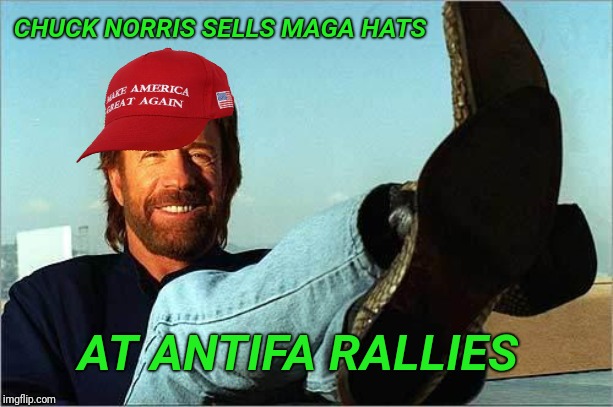 And they bought them too! | CHUCK NORRIS SELLS MAGA HATS; AT ANTIFA RALLIES | image tagged in chuck norris says,maga,antifa,blank red maga hat | made w/ Imgflip meme maker