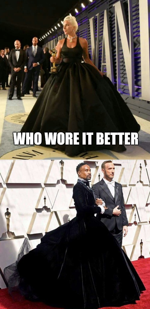 Who wore it better | WHO WORE IT BETTER | image tagged in oscars | made w/ Imgflip meme maker