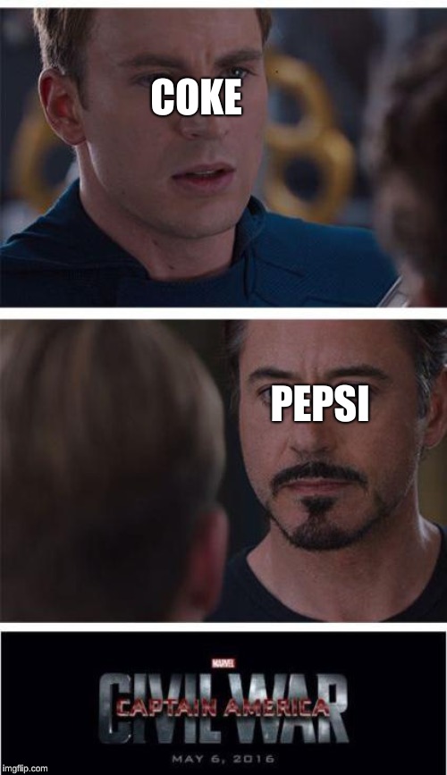 Who will win? | COKE; PEPSI | image tagged in memes,marvel civil war 1,pepsi,coke | made w/ Imgflip meme maker