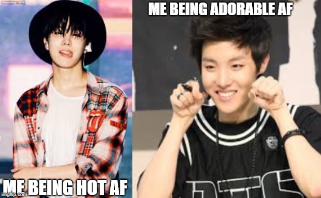 which one is better? | ME BEING ADORABLE AF; ME BEING HOT AF | image tagged in jhope,adorable,hot | made w/ Imgflip meme maker