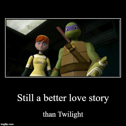 I wanna get a mare and name her Twilight, breed her to American Pharaoh, then have a racehorse name American Vampire! | image tagged in funny,demotivationals,teenage mutant ninja turtles,tmnt,still a better love story than twilight,twilight | made w/ Imgflip demotivational maker