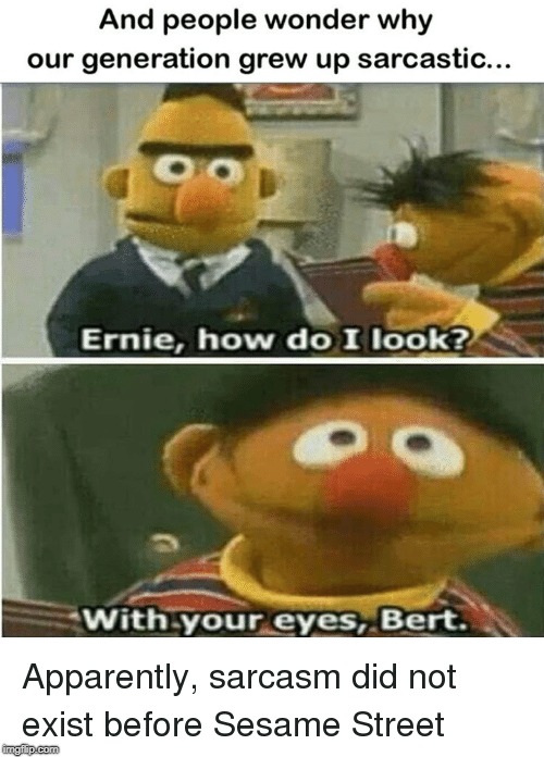 And parents blame it on that damn phone | image tagged in bert and ernie | made w/ Imgflip meme maker