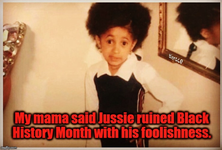 image tagged in cardi b,jussie smollett,black history month | made w/ Imgflip meme maker