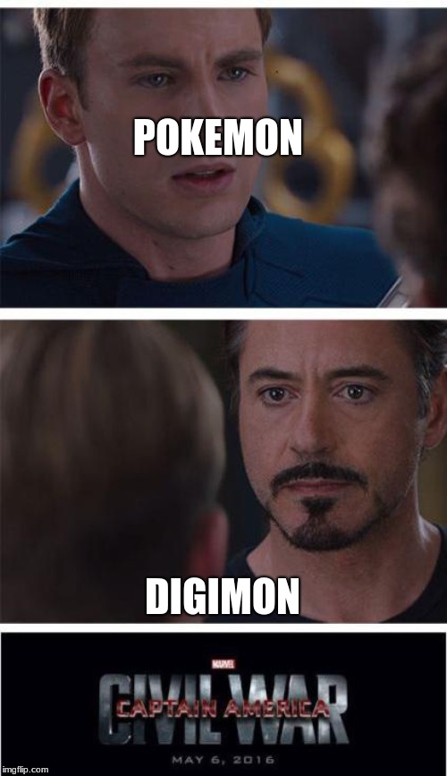 Marvel Civil War 1 Meme | POKEMON; DIGIMON | image tagged in memes,marvel civil war 1 | made w/ Imgflip meme maker