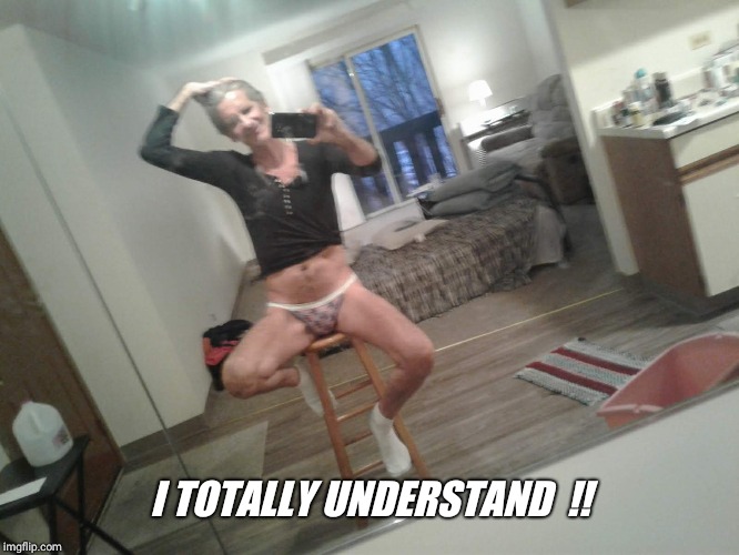 I TOTALLY UNDERSTAND  !! | made w/ Imgflip meme maker