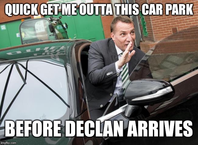 QUICK GET ME OUTTA THIS CAR PARK; BEFORE DECLAN ARRIVES | made w/ Imgflip meme maker