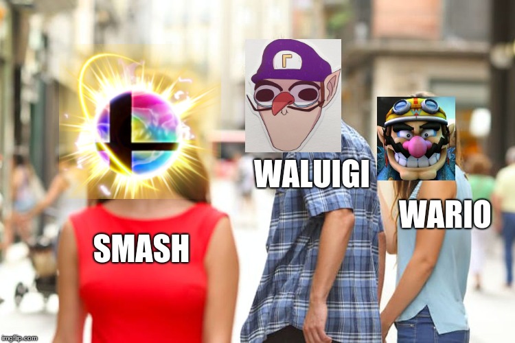 Distracted Boyfriend | WALUIGI; WARIO; SMASH | image tagged in memes,distracted boyfriend | made w/ Imgflip meme maker