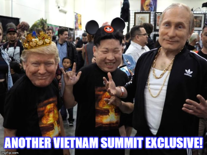 Hope they have fun in there! | ANOTHER VIETNAM SUMMIT EXCLUSIVE! | image tagged in putin,kim jong un,trump,funny,kids,summit | made w/ Imgflip meme maker
