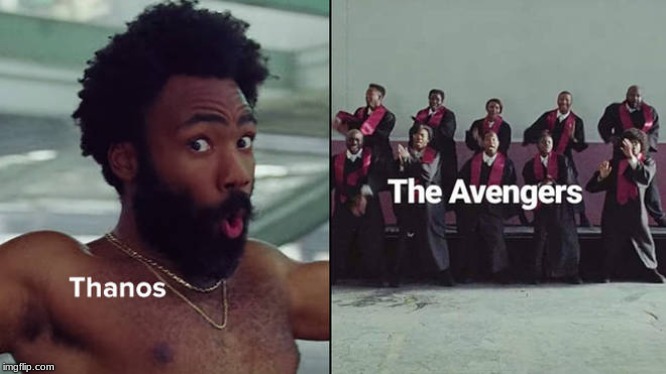 This is America | image tagged in thanos,avengers,childish gambino | made w/ Imgflip meme maker