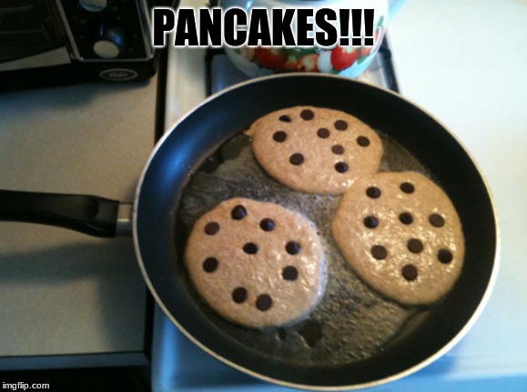 PANCAKES!!! | image tagged in pancakes | made w/ Imgflip meme maker