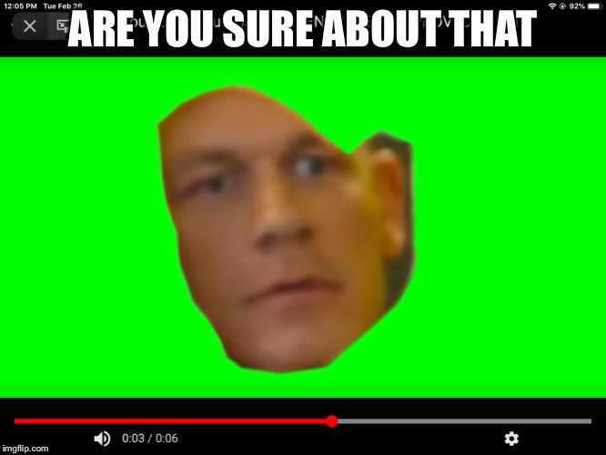 He has the eye of the tiger | ARE YOU SURE ABOUT THAT | image tagged in john cena,are you sure | made w/ Imgflip meme maker