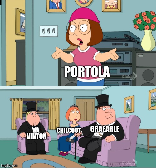 Meg Family Guy Better than me | PORTOLA; GRAEAGLE; CHILCOOT; VINTON | image tagged in meg family guy better than me | made w/ Imgflip meme maker