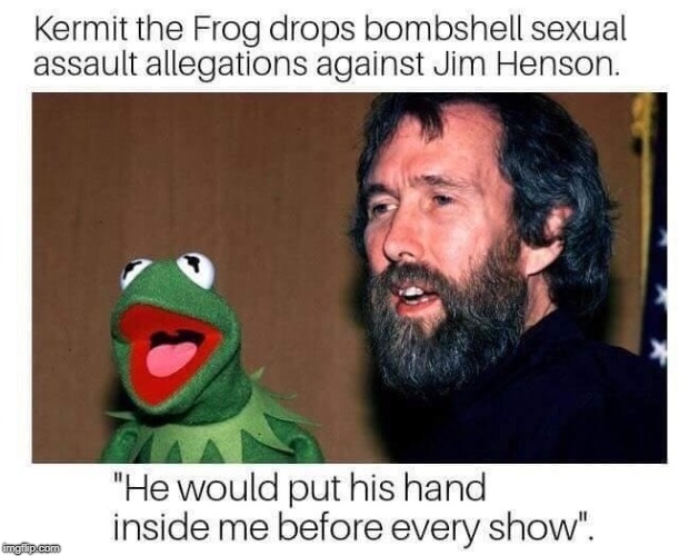 Now all the other muppets are also opening up | image tagged in kermit | made w/ Imgflip meme maker
