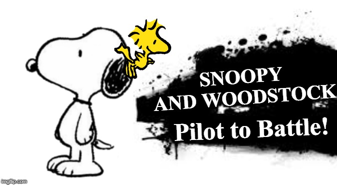 SNOOPY AND WOODSTOCK Pilot to Battle! | made w/ Imgflip meme maker