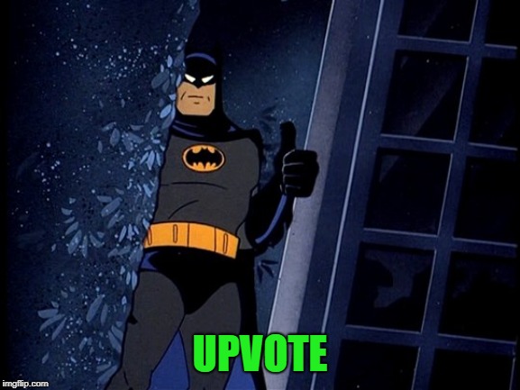 Batman Thumbs Up | UPVOTE | image tagged in batman thumbs up | made w/ Imgflip meme maker