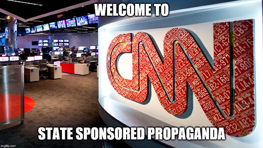 just in case you weren't aware.you're welcome. | WELCOME TO; STATE SPONSORED PROPAGANDA | image tagged in cnn | made w/ Imgflip meme maker