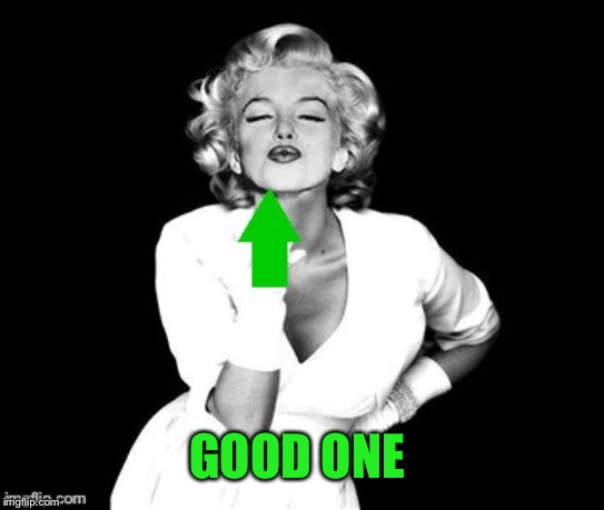 GOOD ONE | made w/ Imgflip meme maker