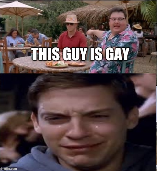 See Nobody Cares | THIS GUY IS GAY | image tagged in memes,see nobody cares | made w/ Imgflip meme maker