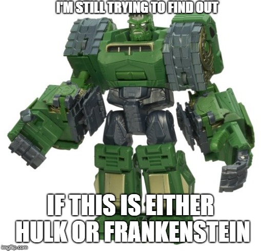 hulk or frankenstein? | I'M STILL TRYING TO FIND OUT; IF THIS IS EITHER HULK OR FRANKENSTEIN | image tagged in hulk,frankenstein,confused | made w/ Imgflip meme maker