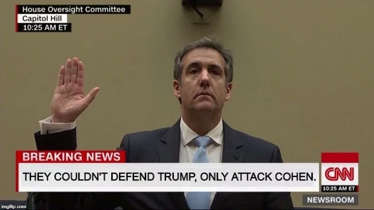  THEY COULDN'T DEFEND TRUMP, ONLY ATTACK COHEN. | image tagged in michael cohen,donald trump,hearings | made w/ Imgflip meme maker