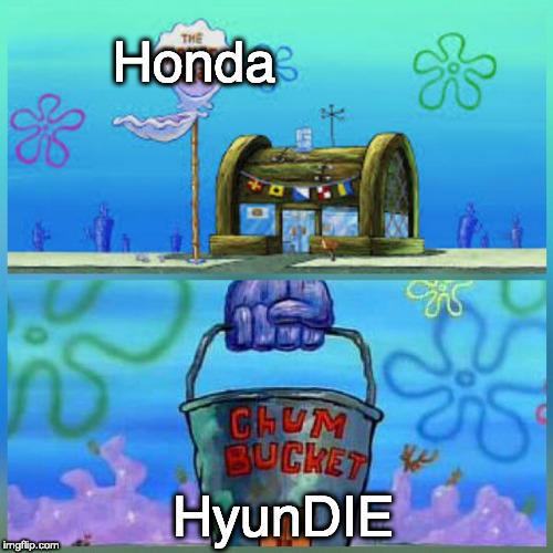 Krusty Krab Vs Chum Bucket Meme | Honda HyunDIE | image tagged in memes,krusty krab vs chum bucket | made w/ Imgflip meme maker