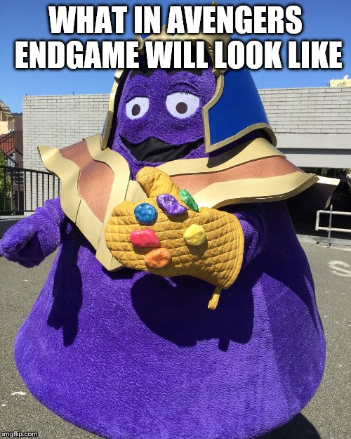 Thanos From Fortnite | WHAT IN AVENGERS ENDGAME WILL LOOK LIKE | image tagged in thanos from fortnite | made w/ Imgflip meme maker