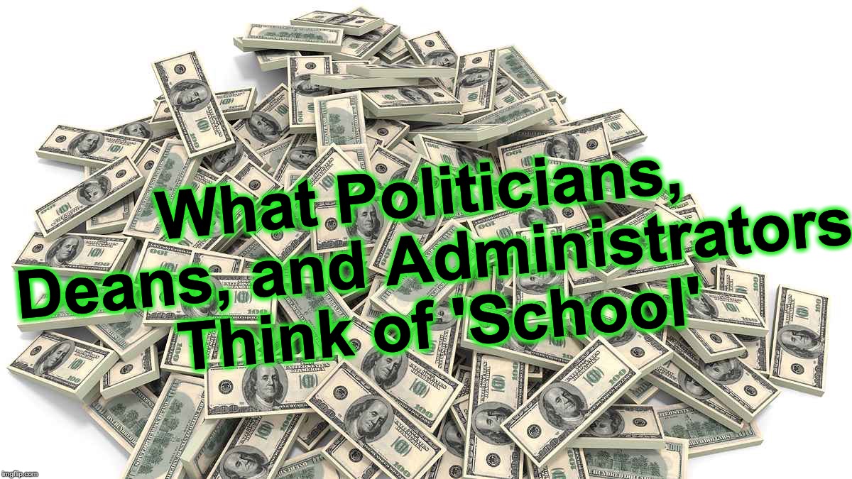 What Politicians, Deans, and Administrators Think of 'School' | made w/ Imgflip meme maker