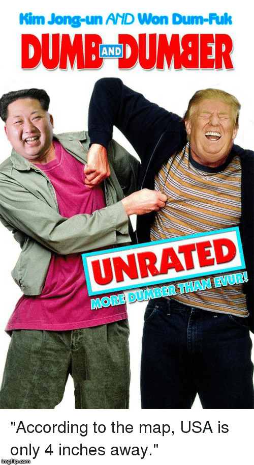 This "very important summit" has ended... and it was pretty much this. | . | image tagged in dumb,funny,kim jong un,summit,movie,comedy | made w/ Imgflip meme maker
