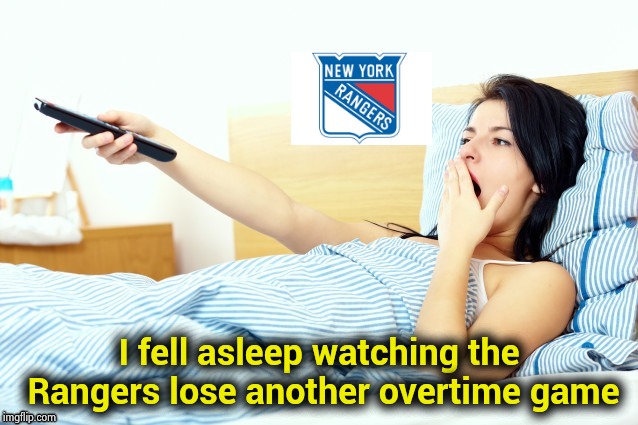 I think they're approaching a dubious record | I fell asleep watching the Rangers lose another overtime game | image tagged in boooriiing,new york,rangers,hockey baby,lost in space,another one | made w/ Imgflip meme maker