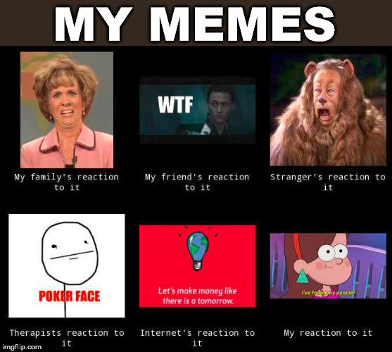 My memes | MY MEMES | image tagged in memes | made w/ Imgflip meme maker